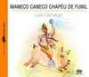 Maneco Caneco Chapéu de Funil (Coleção MANECO CANECO)