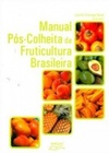Manual Pós-Colheita da Fruticultura Brasileira