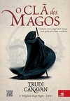 O clã dos magos: a trilogia do mago negro - Livro 1