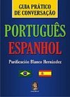 Guia Prático de Conversação: Português-Espanhol