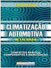 Climatização Automotiva: Detalhada
