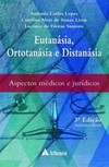 Eutanásia, ortotanásia e distanásia: aspectos médicos e jurídicos