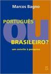 Português ou Brasileiro?: um Convite à Pesquisa