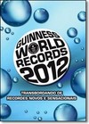 Guinness World Records 2012 : Transbordando De Recordes Novos E Sensacionais