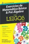 Exercícios de Matemática Básica e Pré-Álgebra para Leigos – 2ª Ed.