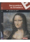 História da Arte  (Enciclopédia do Estudante #19)