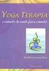 Yoga terapia: o caminho da saúde física e mental