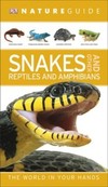 Nature Guide Snakes and Other Reptiles and Amphibians: The World in Your Hands
