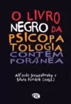 O Livro Negro da Psicopatologia Contemporanea
