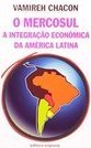 O Mercosul: a Integração Econômica da América Latina