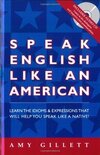 Speak English Like an American: All English Version for Native Speakers of Any Language