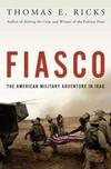 FIASCO: THE AMERICAN MILITARY ADVENTURE IN IRAQ