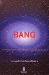 Bang: Detonando conceitos cosmológicos