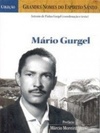 Mário Gurgel (Grandes Nomes do Espírito Santo)