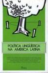 Política Linguística na América Latina