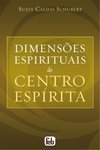 Dimensões Espirituais do Centro Espírita