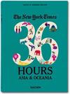 THE NEW YORK TIMES 36 HOURS: ASIA AND OCEANIA
