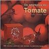 Os segredos do tomate na caixinha longa vida - 100 receitas práticas