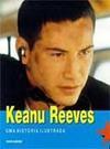 Keanu Reeves: uma História Ilustrada