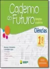 C Do Futuro Ciencias 1 Ano L 1 Ed