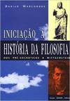 Iniciação à História da Filosofia: dos Pré-Socráticos a Wittgenstein