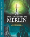 Os Descendentes de Merlin - Os Guardiões dos Manuscritos Mágicos (Os Descendentes de Merlin #1)