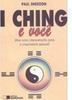 I Ching e Você: Nova Interpretação para o Crescimento Pessoal
