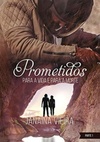 Prometidos: para a vida e para a morte (Prometidos #3) (Saga Prometidos #3)