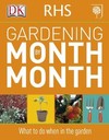 RHS Gardening Month by Month: What to Do When in the Garden