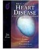 Braunwald`s Heart Disease: a Textbook of Cardivascular Medicine