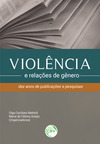 Violência e relações de gênero: dez anos de publicações e pesquisas