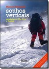 Sonhos Verticais: Escaladas Ao Cho Oyu E Everest