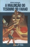 A Maldição do Tesouro do Faraó (Coleção  Vaga-Lume)