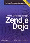 CRIANDO APLICACOES PHP COM ZEND E DOJO