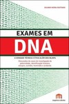 Exames em DNA: A verdade técnica e ética além dos 99,99%