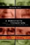 A Democracia Inesperada: Cidadania, Direitos Humanos...