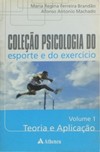 Coleção psicologia do esporte e do exercício: teoria e aplicação