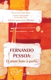 Fernando Pessoa: o amor bate à porta