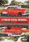 O fórum social mundial: manual de uso