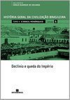 História Geral da Civilização Brasileira: o Brasil Monárquico - Vol. 6