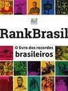 RANKBRASIL: O LIVRO DOS RECORDES BRASILEIROS