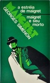 A Estréia de Maigret/ Maigret e Seu Morto