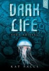 Dark life: vida abissal