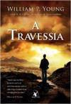 A Travessia - William P. Young
