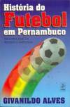 HISTORIA DO FUTEBOL EM PERNAMBUCO