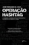 Operação hashtag: a primeira condenação de terroristas islâmicos na América Latina