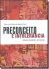 Preconceito E Intolerencia: Reflexoes Linguistico-Discursivas