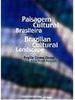 Paisagem Cultural Brasileira: Região Centro-Oeste