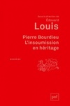 Pierre Bourdieu. L'insoumission en héritage