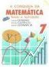 Conquista da Matemática: Teoria e Aplicações, A - 7 série - 1 grau